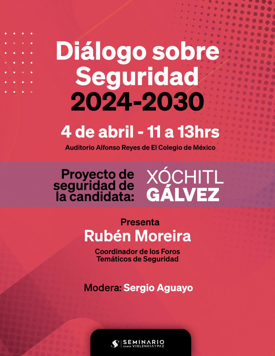 El @SViolenciayPaz invita al diálogo sobre Seguridad 2024-2030. Proyecto de seguridad de la candidata Xóchitl Gálvez. Presenta Rubén Moreira, coordinador de los Foros Temáticos de Seguridad. Modera: @sergioaguayo 📅 4 de abril a las 11:00 en la Sala Alfonso Reyes. #EntradaLibre