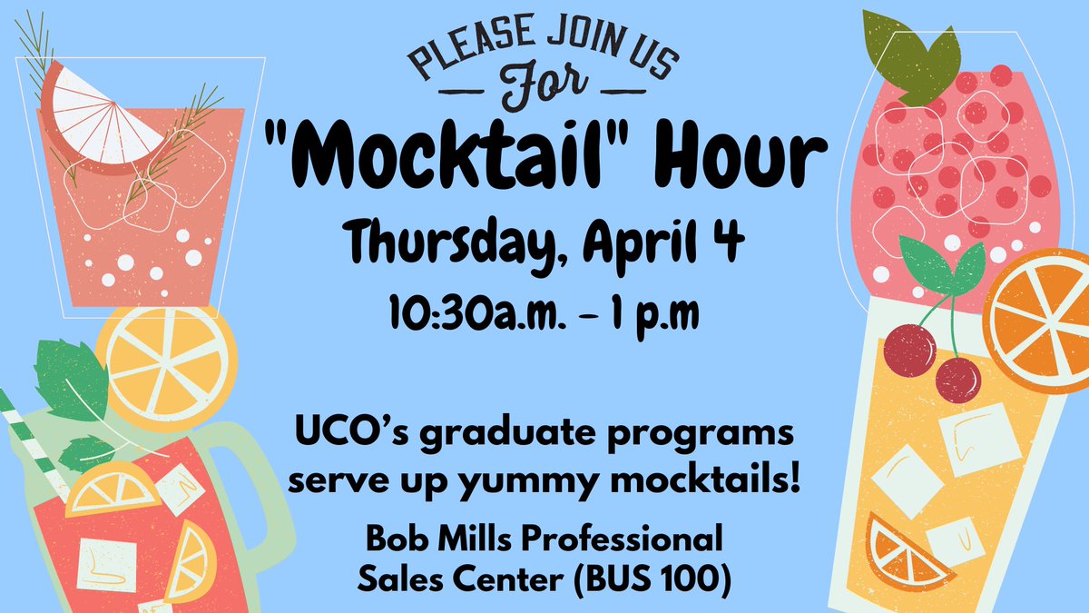 What could be better than taking in a refreshing mocktail in between classes? Join the UCO COB graduate programs for “Mocktail” Hour from 10:30 a.m.-1 p.m., April 4, in front of BUS room 100. #UCOBusiness #FunFocusedForward #BusinessBronchos