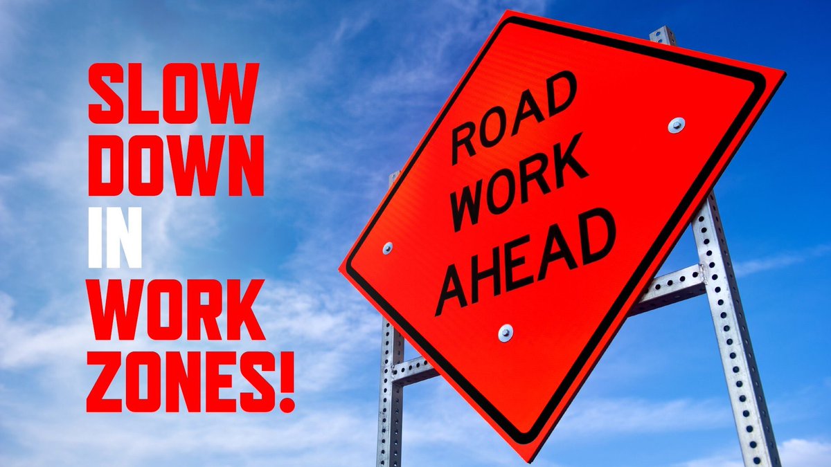 Be friendly! If you go slower, they can work faster. Follow directions from signs and workers. #workzonesafety #moveoverlaw