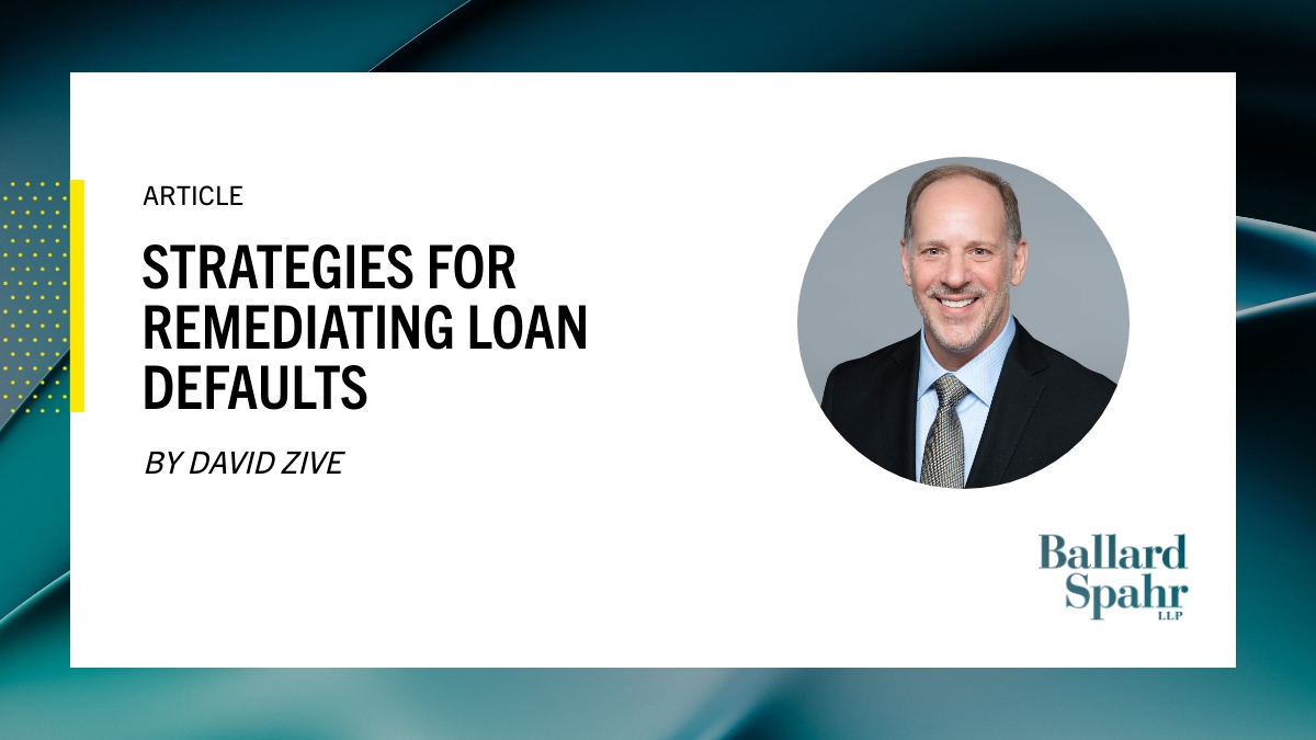 Writing for the American Bar Association's Probate & Property, David Zive delves into the complexities borrowers face in the current economic climate, strategies to combat loan defaults, and more. Read the full article here: bit.ly/3vxyxyB