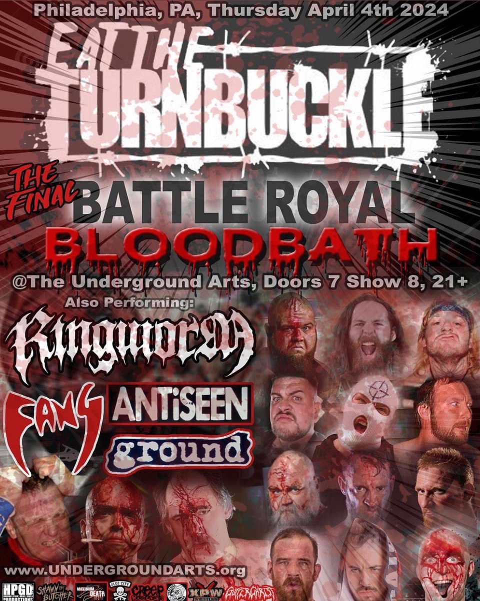 Back at it Thursday Night 4/4 Sold Out Show at the Underground Arts Center in Philadelphia, PA Wrestling: Death Match Battle Royal!!!! Musical Performances: Eat The Turnbuckle, AntiSeen, RingWorm, Ground and Fang Try and get a scalped ticket for this show if you can, you don’t…