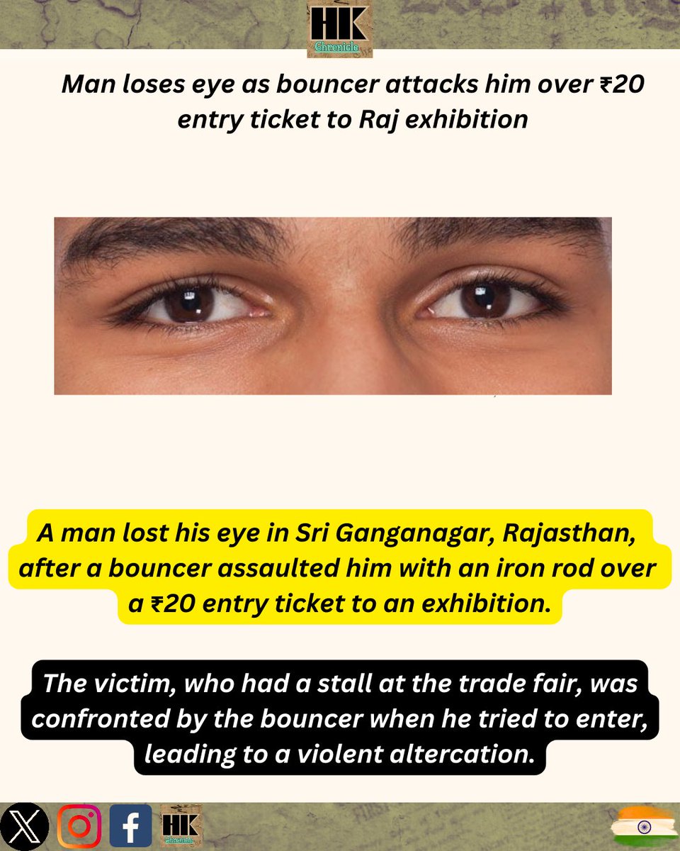 'Shocking: Man loses eye in Rajasthan after bouncer attacks him over ₹20 entry ticket to exhibition. Violence erupts at Sri Ganganagar trade fair. #RajasthanNews #ExhibitionViolence'