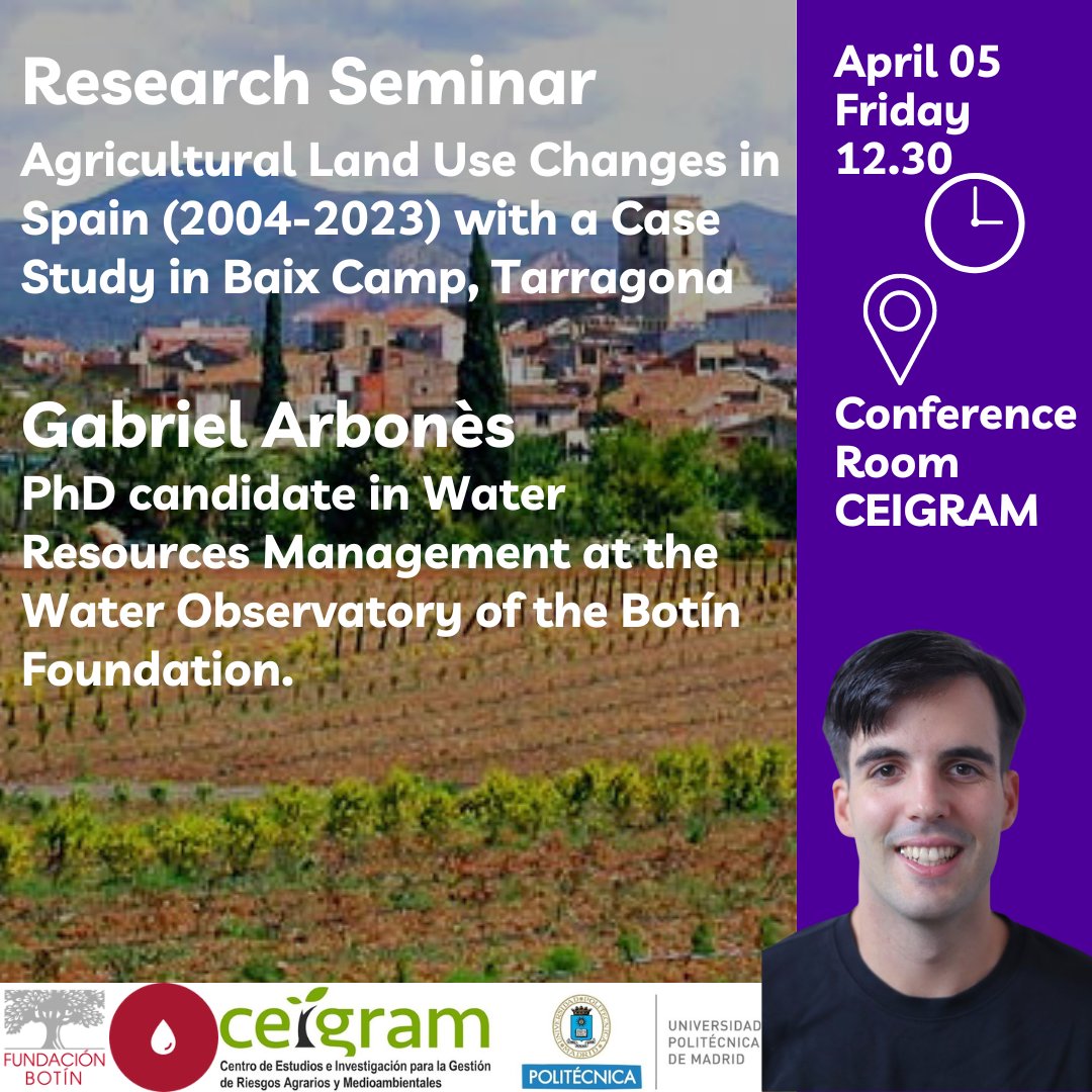 🔊SEMINARIO DE INVESTIGACIÓN @CEIGRAM ✅ Agricultural Land Use Changes in Spain (2004-2023) with a Case Study in Baix Camp, Tarragona. ✅Impartido por Gabriel Arbonès. Doctorando del Observatorio del Agua de @fundacionbotin ⏰ Viernes 5/4, 12:30, sala grande del CEIGRAM.