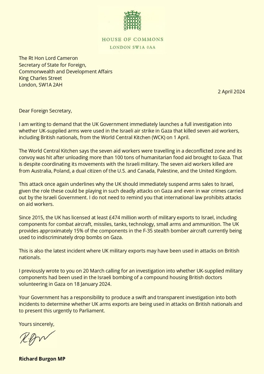 With reports that British nationals are among the seven aid workers killed in Gaza by an Israeli airstrike, I have written to the Foreign Secretary demanding an immediate investigation into whether British-supplied arms have been used to kill British nationals.