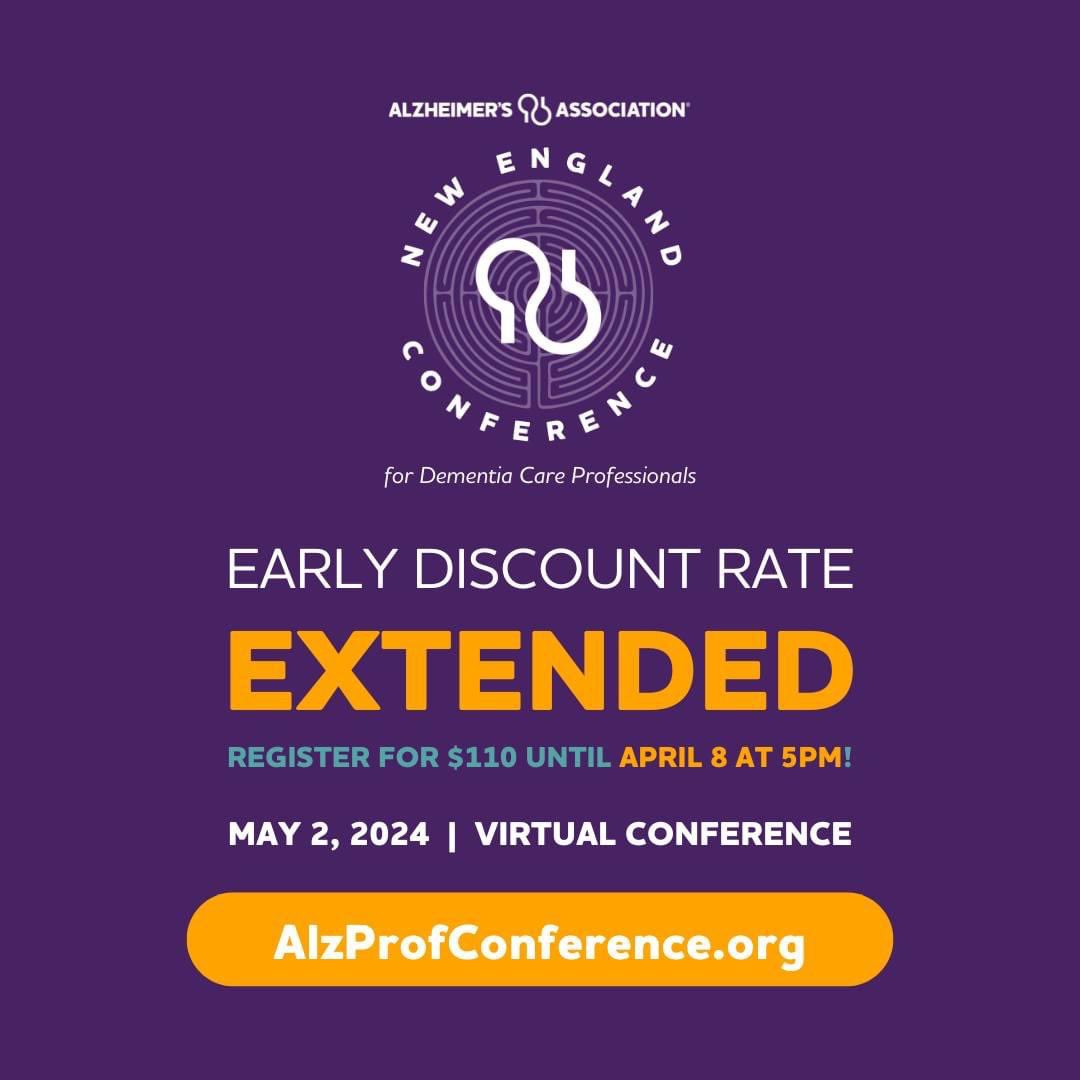 Attention social workers, health care administrators, CNA’s and all other professionals caring for those with dementia: We have extended the early discount rate of $110 for the New England Conference for Dementia Care Professionals until April 8! Visit AlzProfConference.org