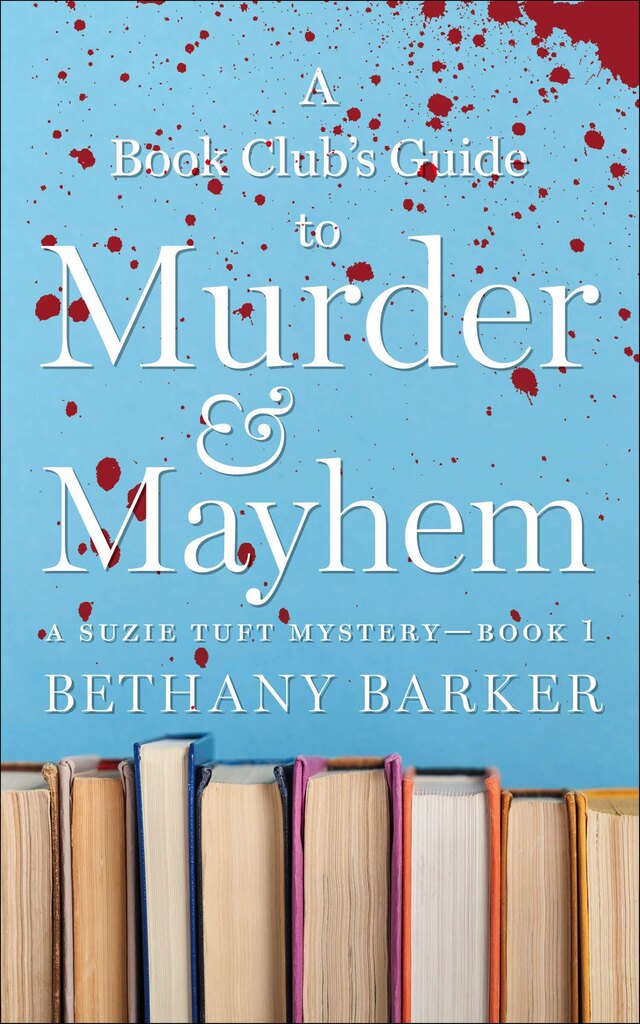 #ReleaseBlitz: A Book Club's Guide to Murder & Mayhem by Bethany Barker @RABTBookTours @harborlanebooks ift.tt/IeEfblr
