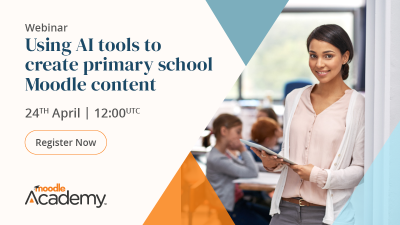 Join our free webinar: 'Using AI tools to create primary school Moodle content' on Wednesday 24th April, at 12:00 UTC. Link to register: moodle.me/aiprimaryschoo… #TeachingWithAI #Moodle #Education @moodleacademy