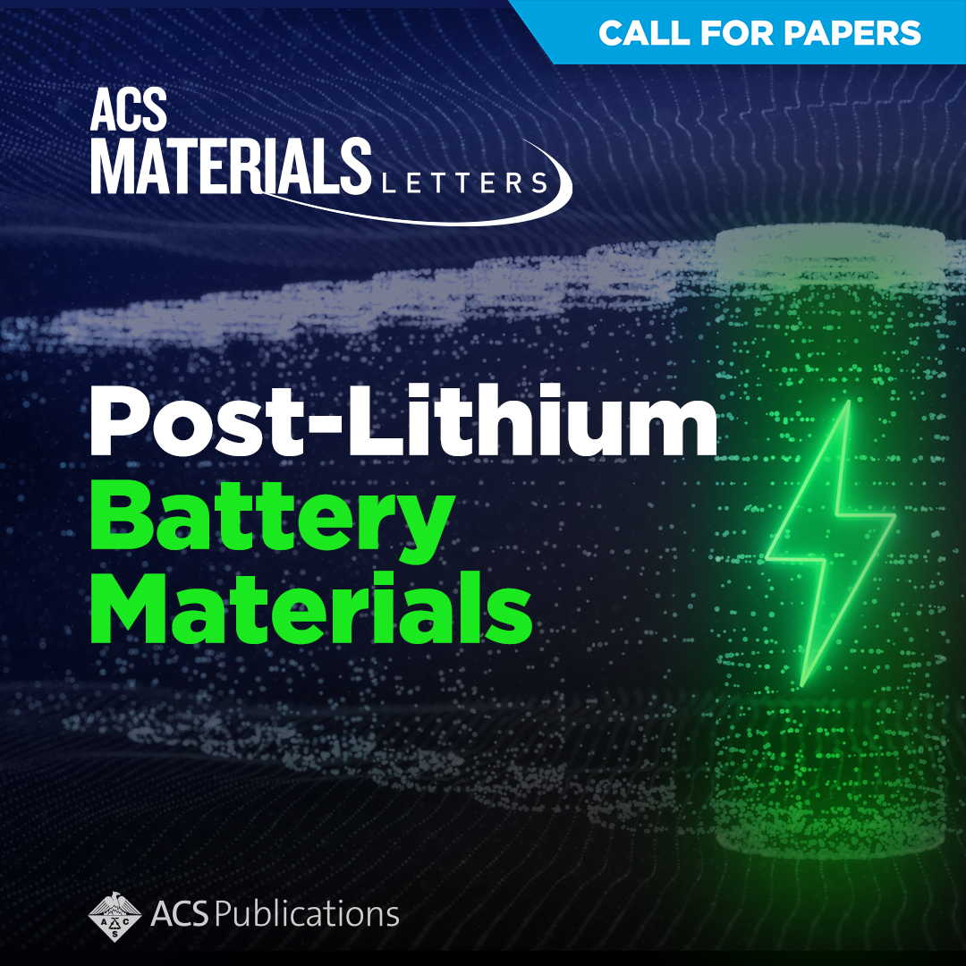 📢 New Call for Papers 📢 This Virtual Special Issue aims to provide a platform for the scientific community to present their cutting-edge research in post-lithium battery materials. Submit your manuscript by June 15, 2024. 
🔗go.acs.org/8Is