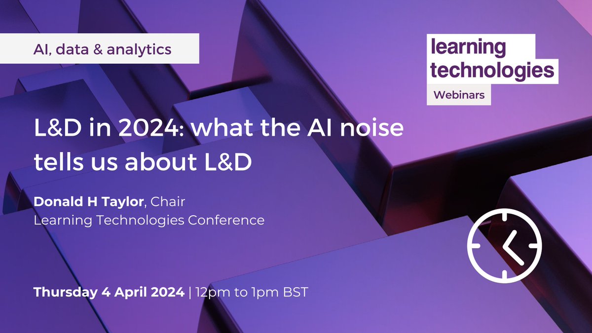 🤖 Don't miss our webinar this week! #LTWebinars @DonaldHTaylor will look back at 10+ years of L&D Global Sentiment Survey results, to put this year's in context and explore why AI is here to stay... Register for free👉 ow.ly/XmLO50R4nF3 #LnD #AI #Learning #LT24UK #GSS24