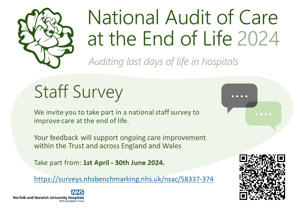 Staff who work with patients on end of life care are encouraged to complete this survey to help improve care at the end of life: surveys.nhsbenchmarking.nhs.uk/nsac/58337-374