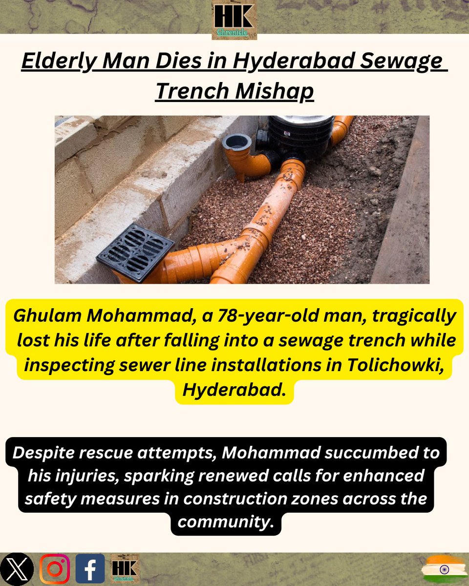 'Tragedy strikes in Hyderabad as 78-year-old Ghulam Mohammad falls into a sewage trench, highlighting urgent need for construction safety measures. #Hyderabad #SafetyFirst'