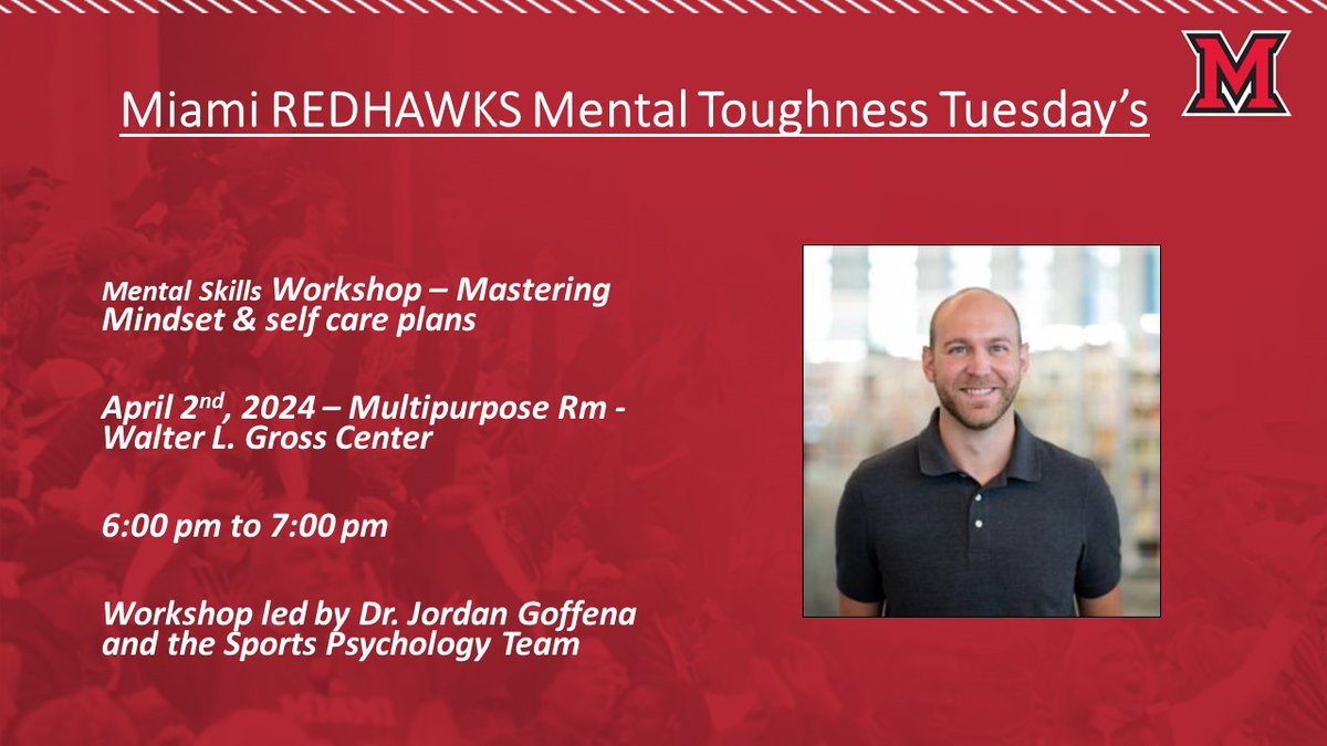Attention @MiamiRedHawks Student Athletes, Mental health workshop on Mastering Mindset in Gross tonight at 6pm