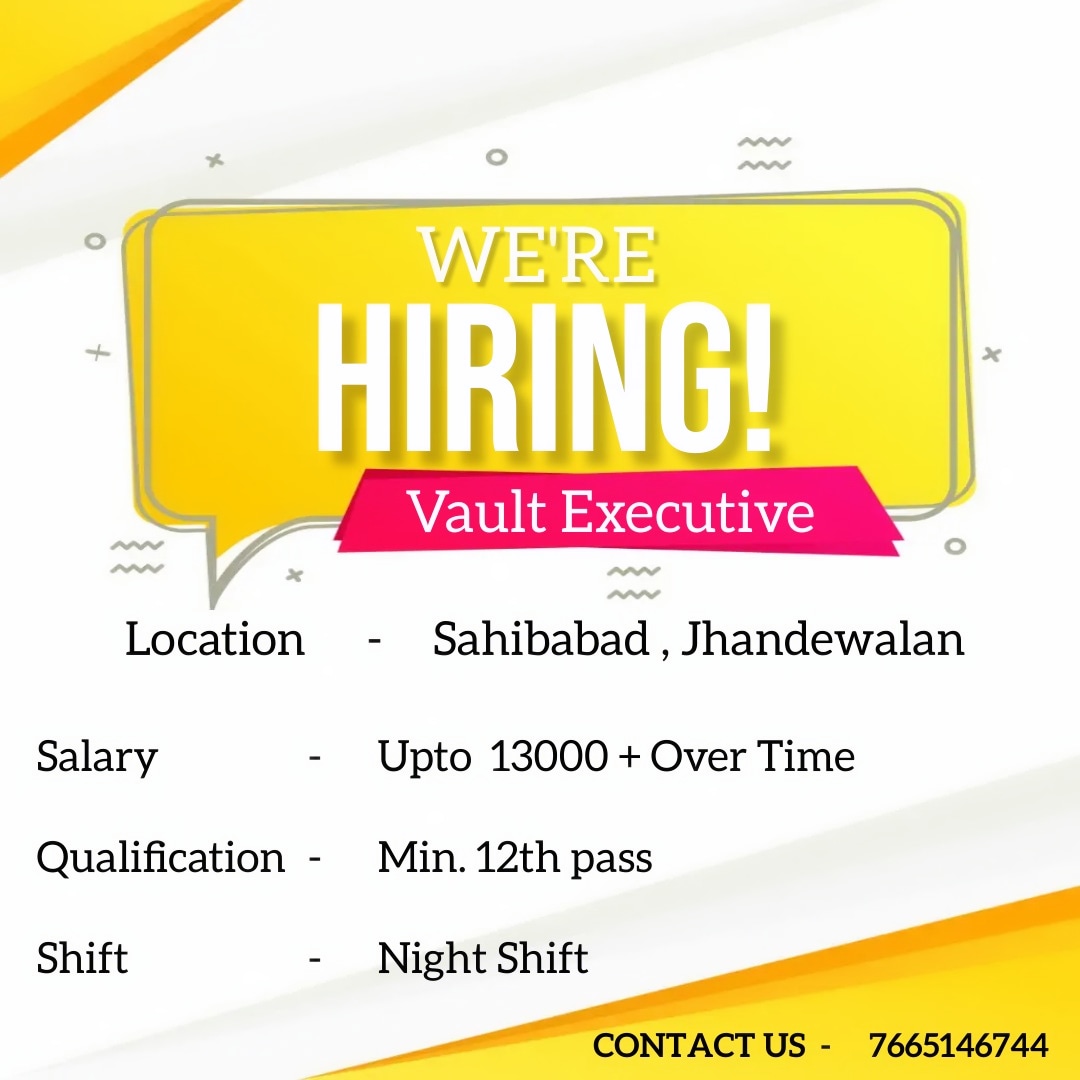 We Are Hiring Vault Officer 

Location -  Sahibabad , Jhandewalan 

Salary - Upto 13000 + Over Time 

Job Profile : Cash Shorting work in Vault 

Contact - 7665146744 |  0141-4029017

#freshers #jobs #jobsearch #hiring #delhijobs