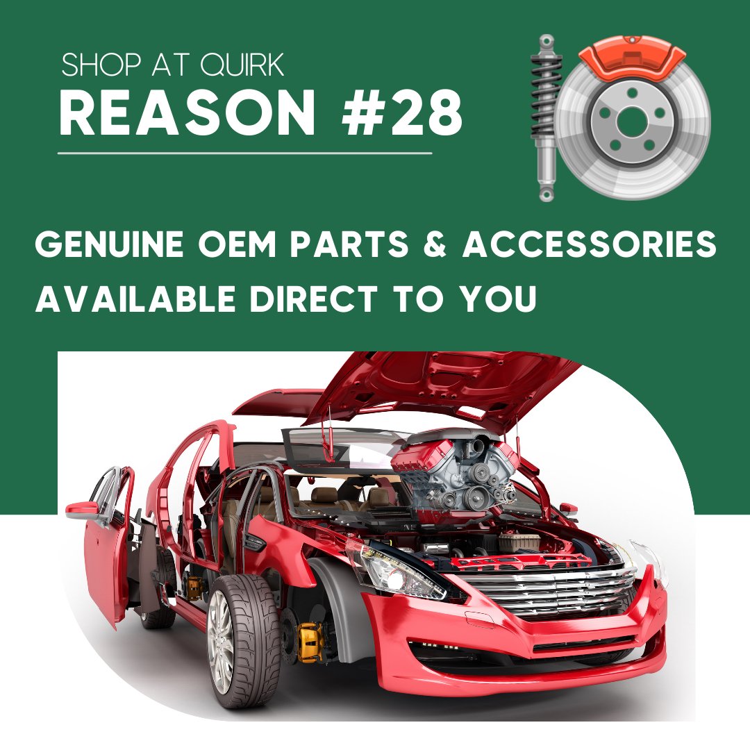 Reason #28 to Shop at Quirk:  We offer genuine OEM parts &amp; accessories directly to you so you can feel confident with quality 😀