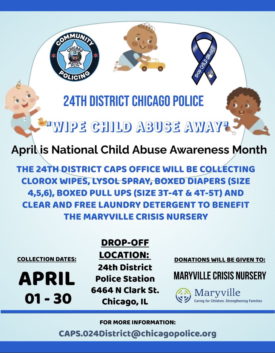 April is National Child Abuse Awareness Month. The 24th District Police Station will be collecting items on behalf of the Maryville Crisis Nursery. Please see flyer below for more information!