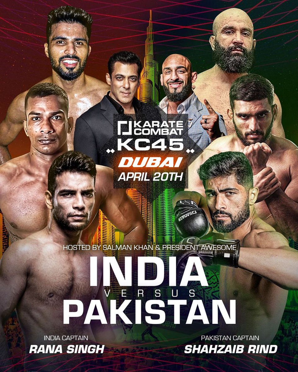 INDIA vs PAKISTAN C #KC45 | Dubai, UAE April 20th! This rivalry has been some of the most viewed matches in sports history and now it's time to bring that energy to the pit DOWNLOAD the @karatecombat App #Vote for your favorite Fighter Also @BeingSalmanKhan will be There