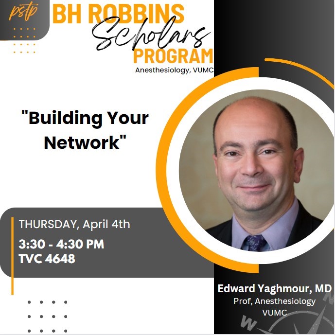 Please join us for the #BHRobbinsScholars Seminar, 'Building Your Network,' presented by Edward Yaghmour, MD. The seminar will be held on April 4th from 3:30 p.m. - 4:30 p.m. in TVC 4648. #VUMCHealth ✨