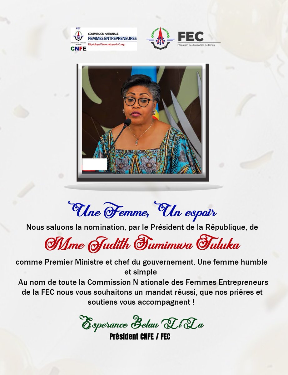 Commission Femmes Entrepreneures-FEC (@femmesfec) on Twitter photo La Commission Nationale Femmes Entrepreneures dla <a href="/FECRDC/">Fédération des entreprises du Congo</a> salue la nomination historique de Mme <a href="/SuminwaJudith/">Judith SUMINWA TULUKA</a> comme 1ère femme Premier ministre de la RDC,une femme simple et humble. Nous croyons en votre capacité de booster l'économie de notre pays.
Espérance Belau, Présidente La Commission Nationale Femmes Entrepreneures dla <a href="/FECRDC/">Fédération des entreprises du Congo</a> salue la nomination historique de Mme <a href="/SuminwaJudith/">Judith SUMINWA TULUKA</a> comme 1ère femme Premier ministre de la RDC,une femme simple et humble. Nous croyons en votre capacité de booster l'économie de notre pays.
Espérance Belau, Présidente