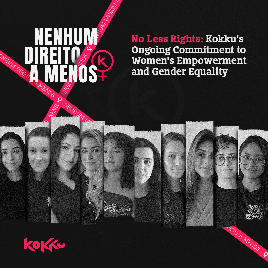 Discover how Kokku 'No Less Right' program is committed to gender equality and women's empowerment. We are on this journey, and our actions continue beyond March. 🔗Learn more: kokku.com.br/no-less-rights…