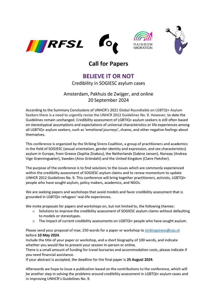 Very happy to share Call for Papers for conference 'Believe it or not: #credibility in #SOGIESC #asylum cases', in Amsterdam, 20/9/2024 (hybrid). Send proposal of max. 250 words for a paper or workshop to strikingsirens@coc.nl before 10 May 2024. Congrats to all organisers!