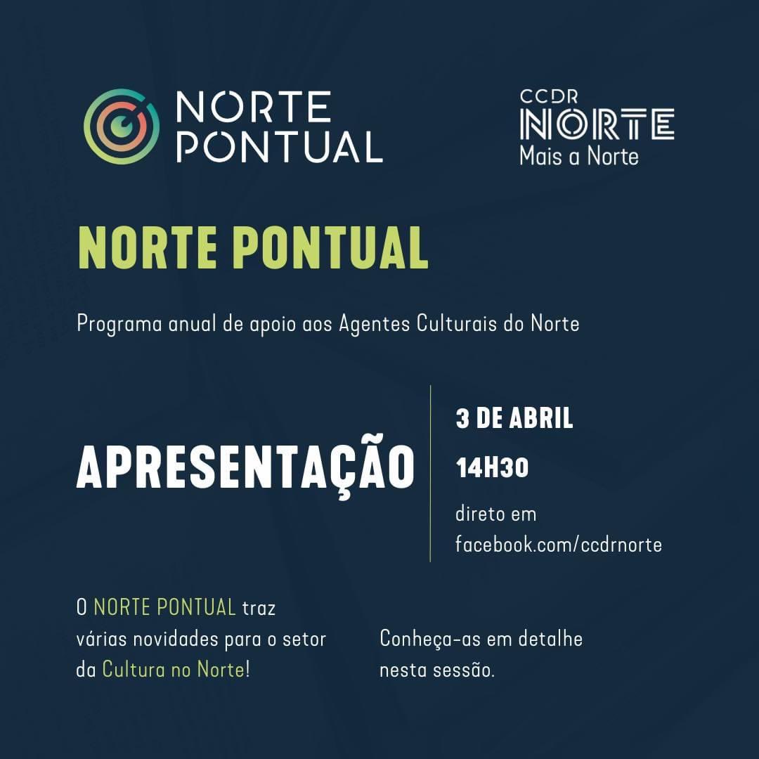 🎭 É já amanhã que apresentamos o 𝗡𝗢𝗥𝗧𝗘 𝗣𝗢𝗡𝗧𝗨𝗔𝗟! Participe na sessão e fique a par das novidades que este Programa traz para o setor da Cultura no Norte. Faça o seu registo em: bit.ly/nortepontual