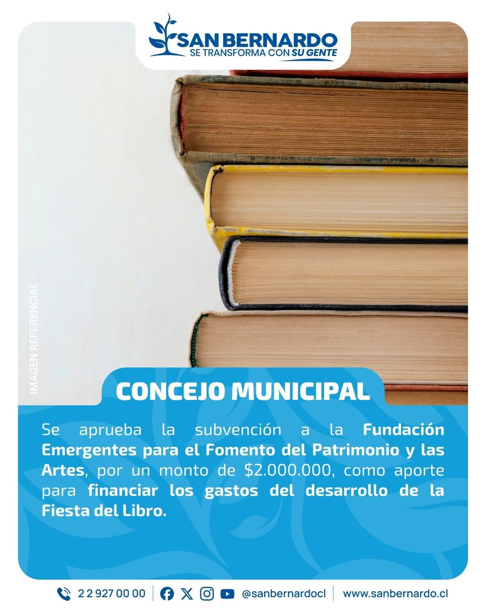 [Concejo Municipal] Se aprueba la subvención a la Fundación Emergentes para el Fomento del Patrimonio y las Artes, por un monto de $2.000.000, como aporte para financiar los gastos del desarrollo de la Fiesta del Libro.