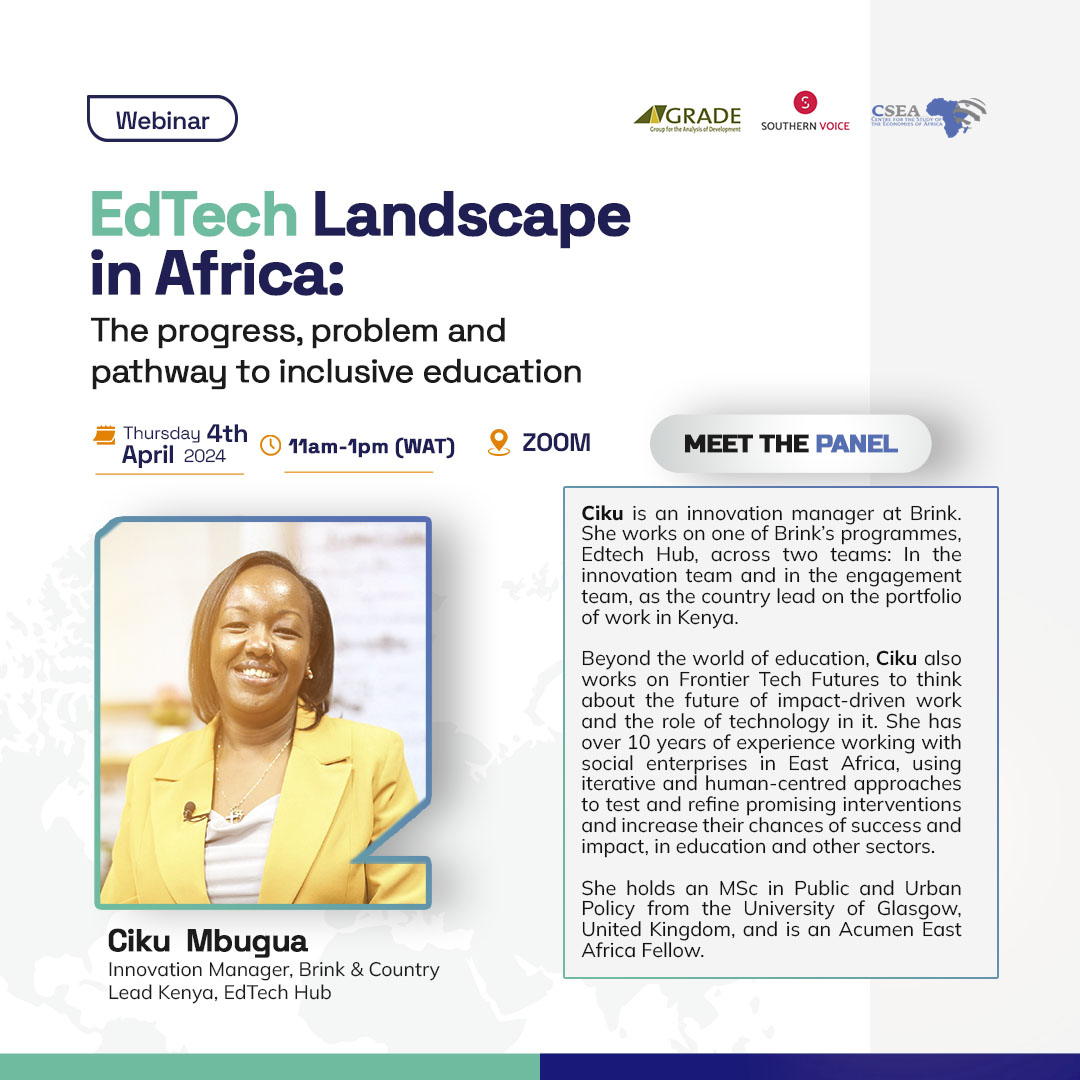 Ciku Mbugua, an Innovation Manager at Brink & Country Lead @GlobalEdTechHub will be joining us as a panelist to discuss Edtech in Africa. What are you waiting for? Register to join us on Thursday, April 4 at 11 a.m. WAT. Registration link: us02web.zoom.us/webinar/regist… #csea…