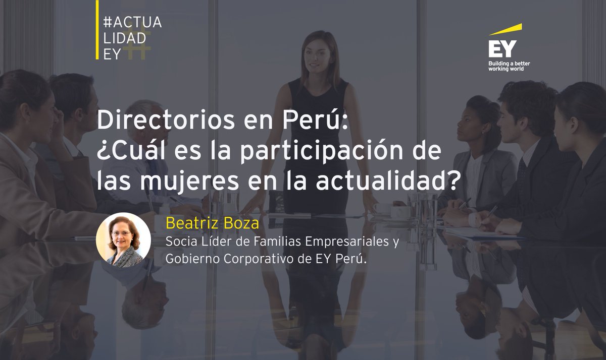 #ActualidadEY | Beatriz Boza, Socia Líder de Familias Empresarias y Gobierno Corporativo en EY Perú, comparte datos del estudio 'Directorios en el Perú' de EY, revelando la participación de mujeres en roles estratégicos dentro de las empresas: go.ey.com/3xisfU7