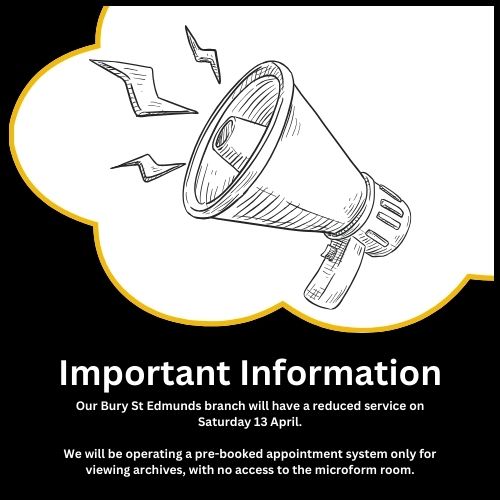 🚨 Our Bury St Edmunds branch will have a reduced service on Sat 13 April. We will be operating a pre-booked appointment system only for viewing archives, with no access to the microform room. We apologise for any inconvenience & thank you for your understanding.🚨