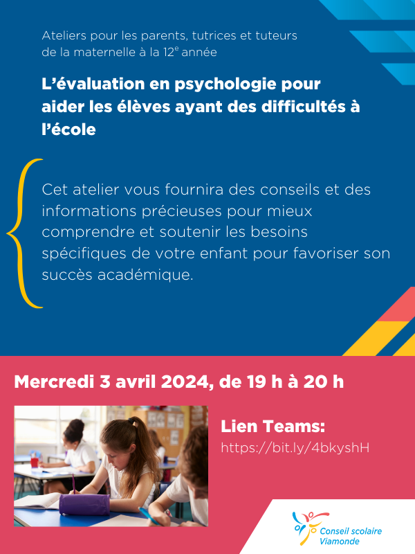 Nous vous offrons un atelier présenté par les services aux élèves le mercredi 3 avril 2024 à 19h. La thématique de la présentation sera « L’évaluation en psychologie pour aider les élèves ayant des difficultés à l’école ». 
Voici lien pour la connexion: bit.ly/4bkyshH