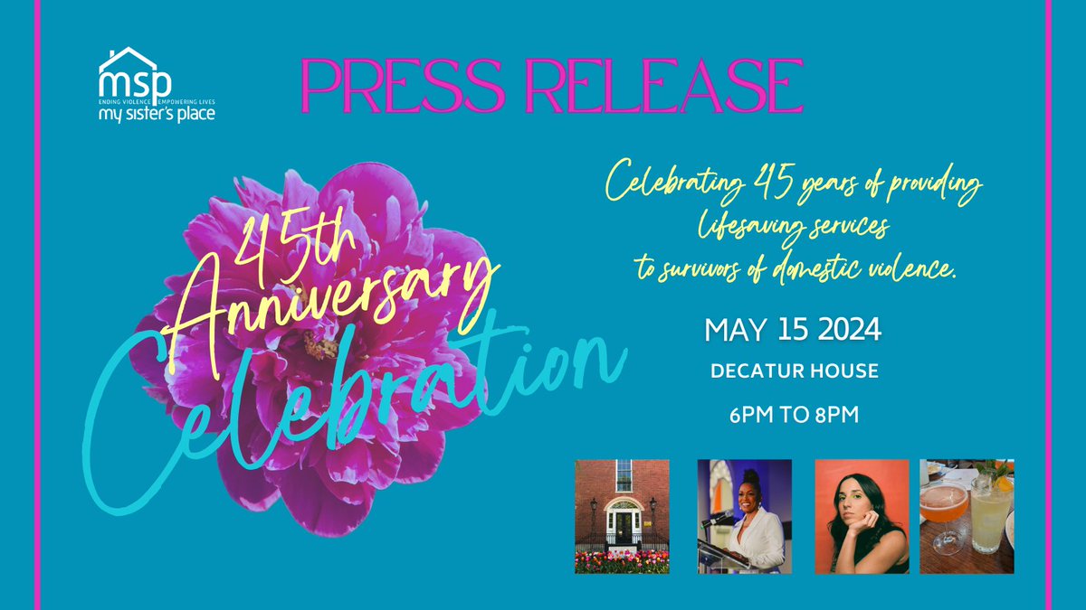 🎉 Join us in celebrating 45 years of My Sister's Place serving survivors of domestic violence in DC! 🏠🌟 Attend our anniversary event on May 15, 2024, at Decatur House. Check out our press release for more details! ow.ly/vnQh50R6tB6