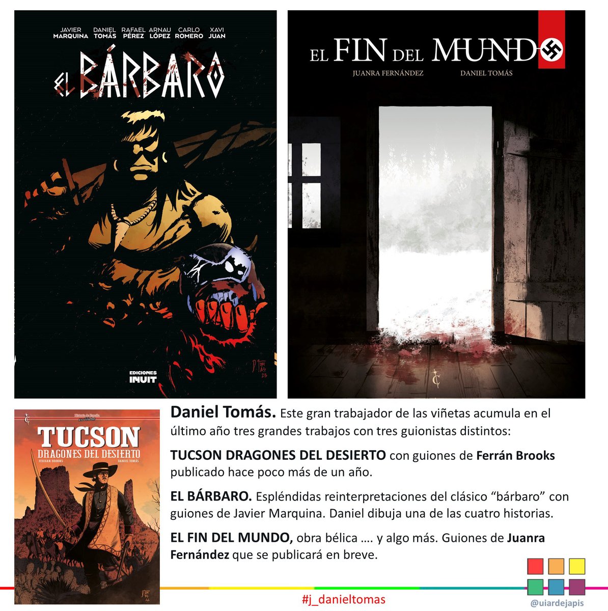 UI AR DE JAPIS (@uiardejapis) on Twitter photo Daniel Tomás (#j_danieltomas <a href="/Danieltomasart/">Daniel Tomás</a>)
Tres historias, tres guionistas:
TUCSON DRAGONES DEL DESIERTO. Guión <a href="/FerranBrooks/">Ferran Brooks</a>
EL BÁRBARO. Daniel dibuja una de las cuatro historias de <a href="/FuryComic/">Javier Marquina</a> (#j_javiermarquina)
EL FIN DEL MUNDO con <a href="/juanrafs/">Juanra Fernández</a>
<a href="/EdicionesInuit/">InuitEdiciones</a> <a href="/Casca_borra/">Cascaborra Ediciones</a> Daniel Tomás (#j_danieltomas <a href="/Danieltomasart/">Daniel Tomás</a>)
Tres historias, tres guionistas:
TUCSON DRAGONES DEL DESIERTO. Guión <a href="/FerranBrooks/">Ferran Brooks</a>
EL BÁRBARO. Daniel dibuja una de las cuatro historias de <a href="/FuryComic/">Javier Marquina</a> (#j_javiermarquina)
EL FIN DEL MUNDO con <a href="/juanrafs/">Juanra Fernández</a>
<a href="/EdicionesInuit/">InuitEdiciones</a> <a href="/Casca_borra/">Cascaborra Ediciones</a>