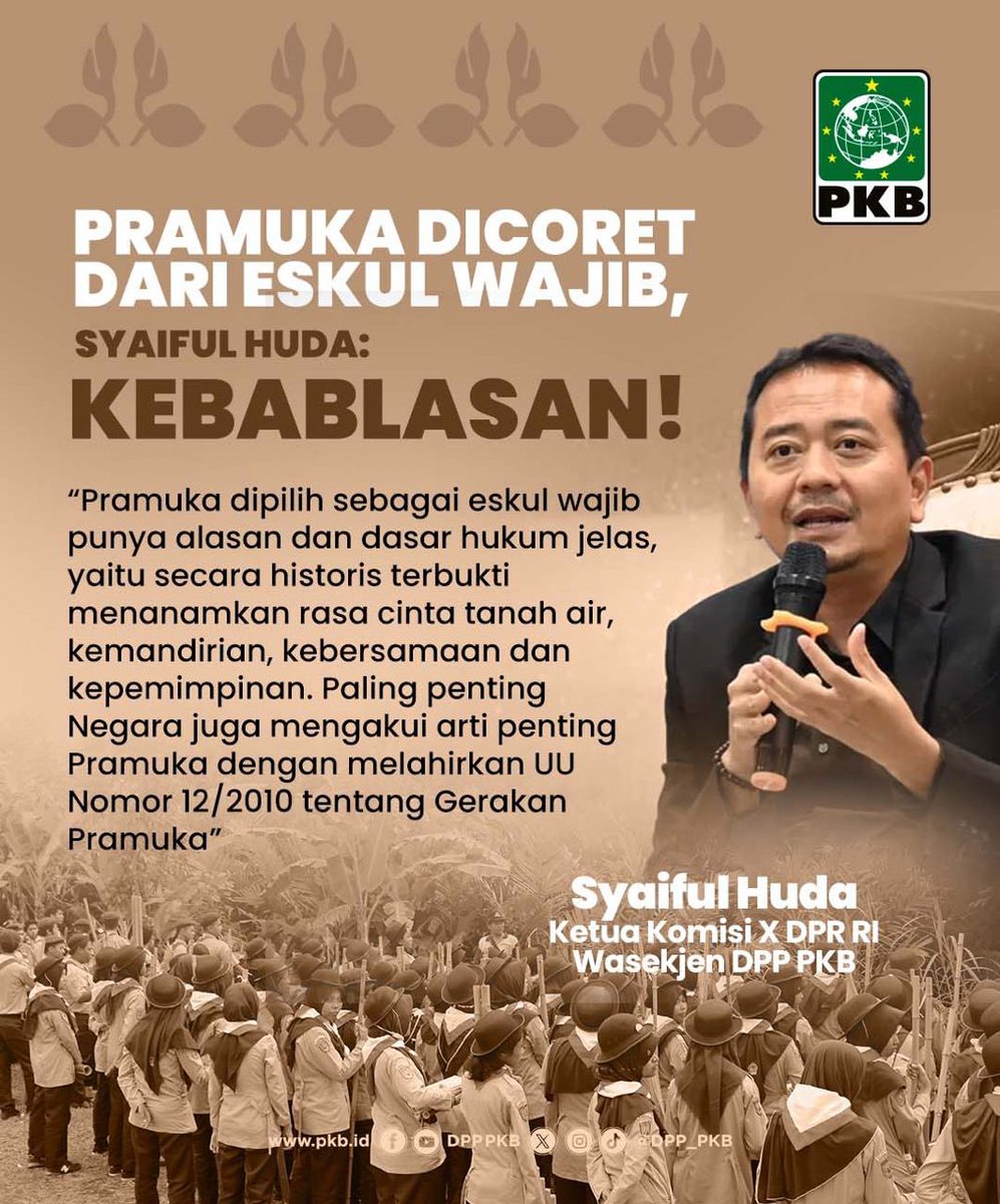 Ketua Komisi X DPR RI, Syaiful Huda <a href="/SyaifulHooda/">Syaiful Huda</a> menilai langkah <a href="/Kemdikbud_RI/">kemdikbud go id</a> menghapus pramuka sebagai eskul wajib adalah tindakan yang keblabasan. 

“Kebijakan penghapusan Pramuka sebagai eskul wajib bagi kami sudah kebablasan,” tutur Huda.

#1PKB
#SuaraPKB
#Pramuka