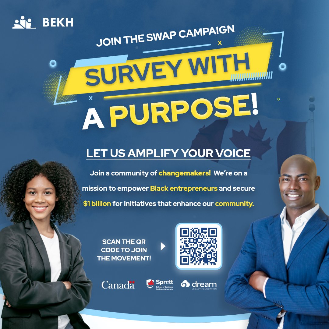 Join @BekhCanada, @DreamLegacyfdn and @SprottSchool on their mission to build a thriving future for Black entrepreneurship in Canada. Amplify your voice by joining the SWAP campaign and filling out this important national survey: bit.ly/BEKHstudy