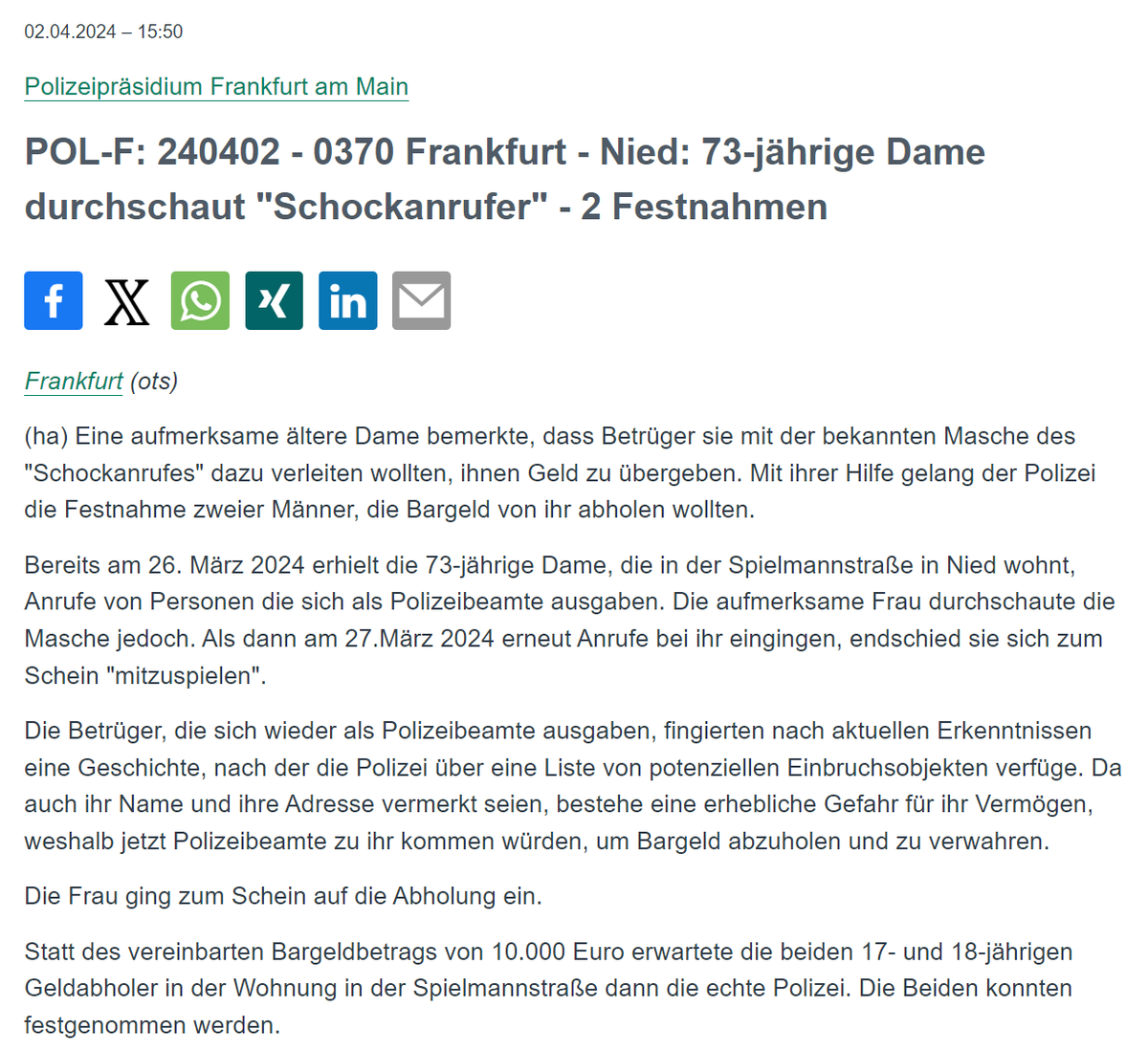 Polizei Frankfurt (@polizei_ffm) on Twitter photo #Frankfurt #Nied
Eine 73-jährige Dame bemerkte, dass Betrüger sie mit der bekannten Masche des "Schockanrufs" dazu verleiten wollten, ihnen Geld zu übergeben. Mit ihrer Hilfe gelang der Polizei die Festnahme zweier Männer. 
PM: presseportal.de/blaulicht/pm/4… #Frankfurt #Nied
Eine 73-jährige Dame bemerkte, dass Betrüger sie mit der bekannten Masche des "Schockanrufs" dazu verleiten wollten, ihnen Geld zu übergeben. Mit ihrer Hilfe gelang der Polizei die Festnahme zweier Männer. 
PM: presseportal.de/blaulicht/pm/4…