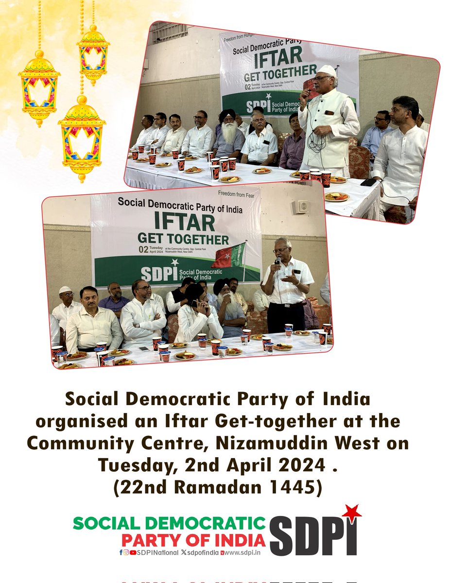 Social Democratic Party of India organised an Iftar Get-together at the Community Centre, Nizamuddin West on Tuesday, 2nd April 2024.