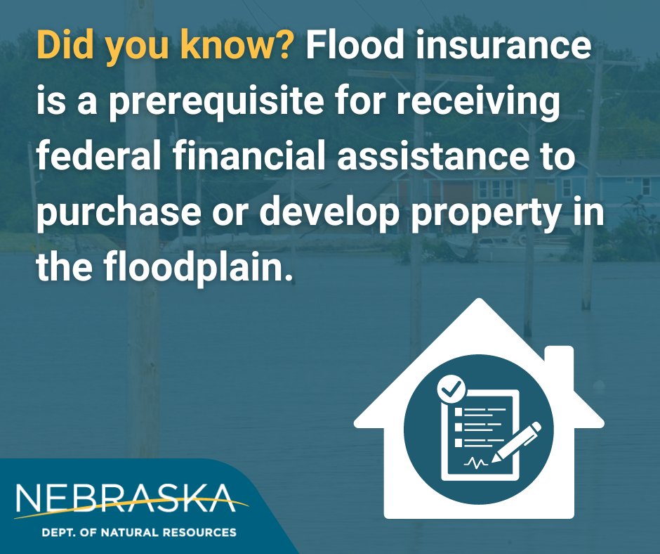 Did you know? If you are buying, building, or improving property located in a regulatory floodplain, you are required to purchase flood insurance as a prerequisite for receiving any type of federal financial assistance. For more information, visit dnr.nebraska.gov/floodplain/flo….