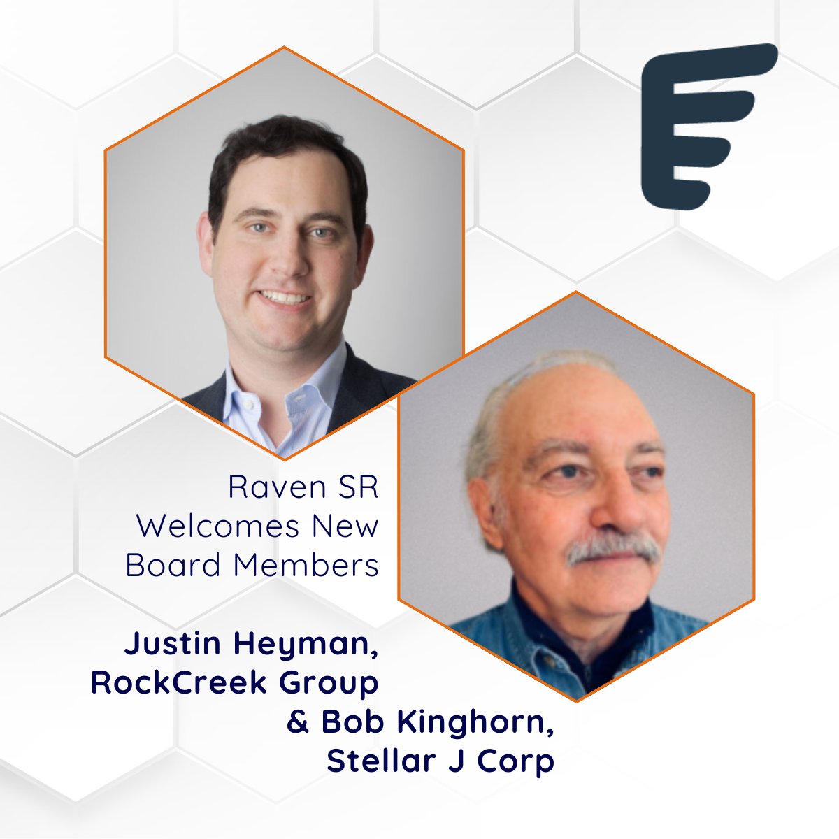 Raven SR welcomes our new board members, Justin Heyman, Managing Director at RockCreek, focused on environmental sustainability and climate-oriented investment, and Bob Kinghorn, Founder &amp; CEO of Stellar J Corp. an industry leader in the EPC and heavy construction arenas.