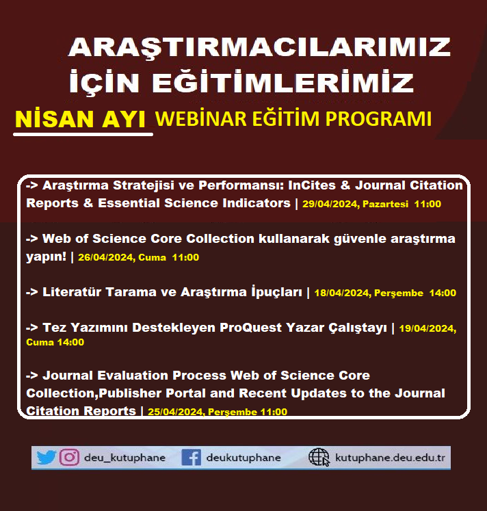 #universitemDEU <a href="/deu_kutuphane/">DEÜ Kütüphane | DEU Library</a> 'miz Araştırmacılarımıza destek olmaya devam etmekte ve eğitim serilerimize yenileri eklenmektedir. 

Aşağıdaki bağlantıdan NİSAN ayında gerçekleştirilecek webinarlara kayıt olmayı unutmayınz.⬇️

 ♾KAYIT olmak için (zorunlu) kutuphane.deu.edu.tr/?p=12952