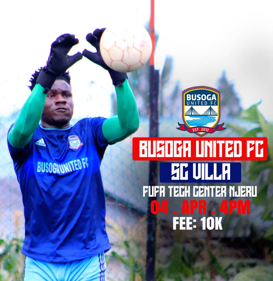 🚨🚨🚨 🏆STARTIMES UGANDA PREMIER LEAGUE BUSOGA UNITED FC 🆚 SC VILLA 🏟️ FTC - Njeru 📅 April 4, 2024 ⏰ 4:00 PM 💰 10'000 VIP. - 5,000 ORD. @SCVillaJogoo @UPL #eyaiffe.