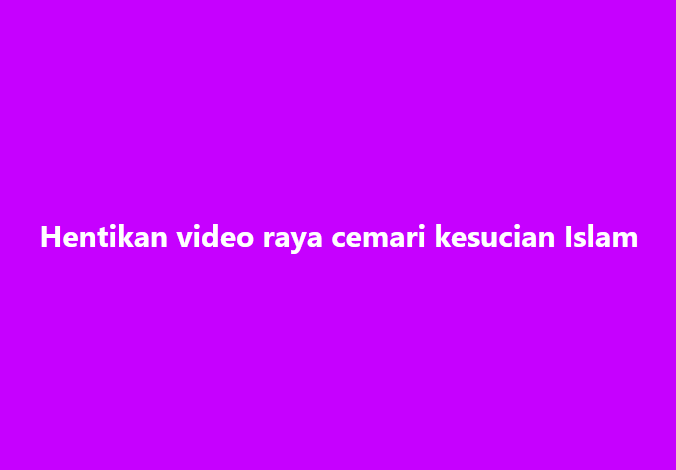 SinarOnline's tweet photo. Hentikan video raya cemari kesucian Islam
#SinarHarian #video #cemar #kesucianIslam