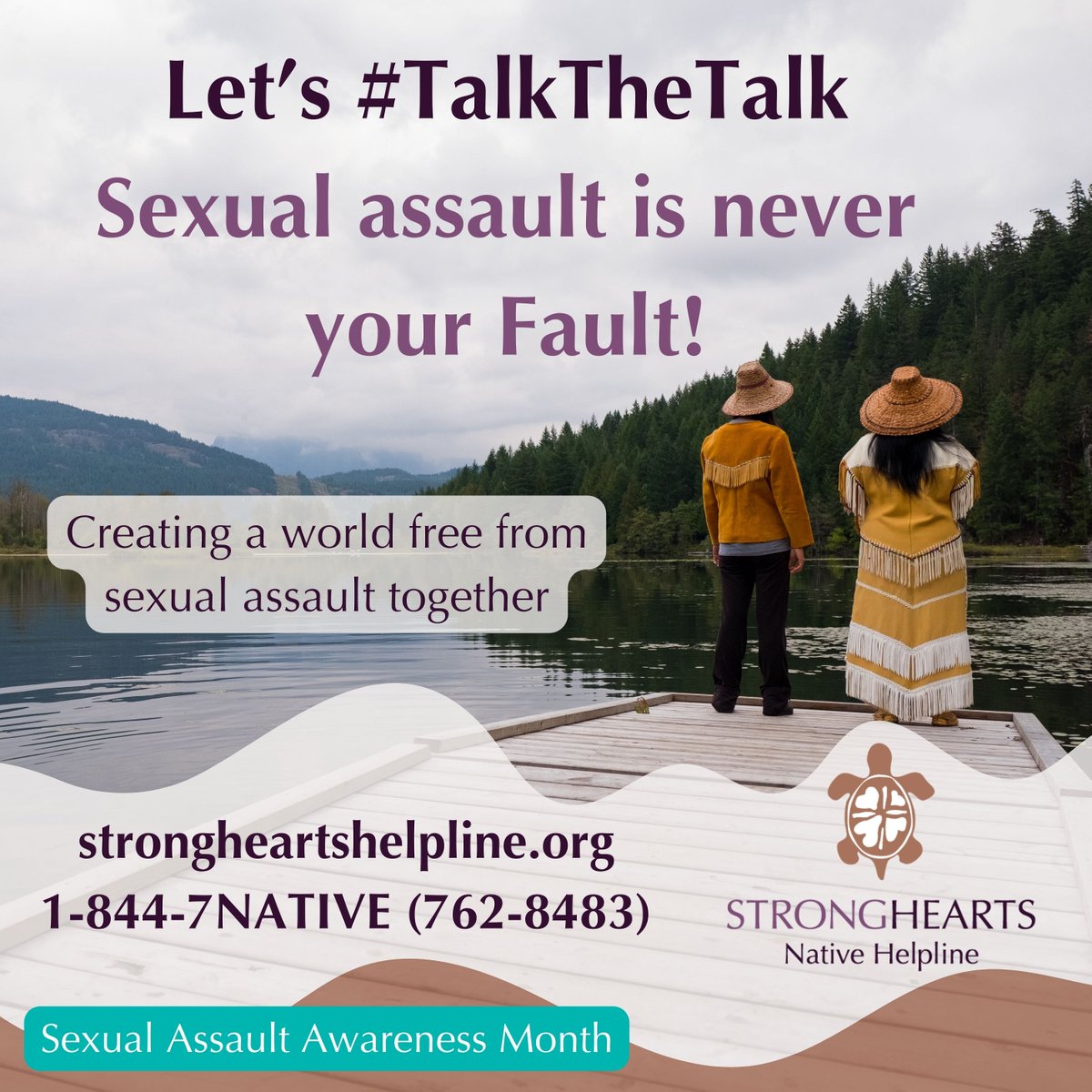 April is sexual assault awareness month. We encourage you to join us by sharing our posts all month and staying in the conversation. Let's #TalkTheTalk, you choose how to walk your walk. #dv #sexualassault #awareness strongheartshelpline.org 1-844-7NATIVE (762-8483)