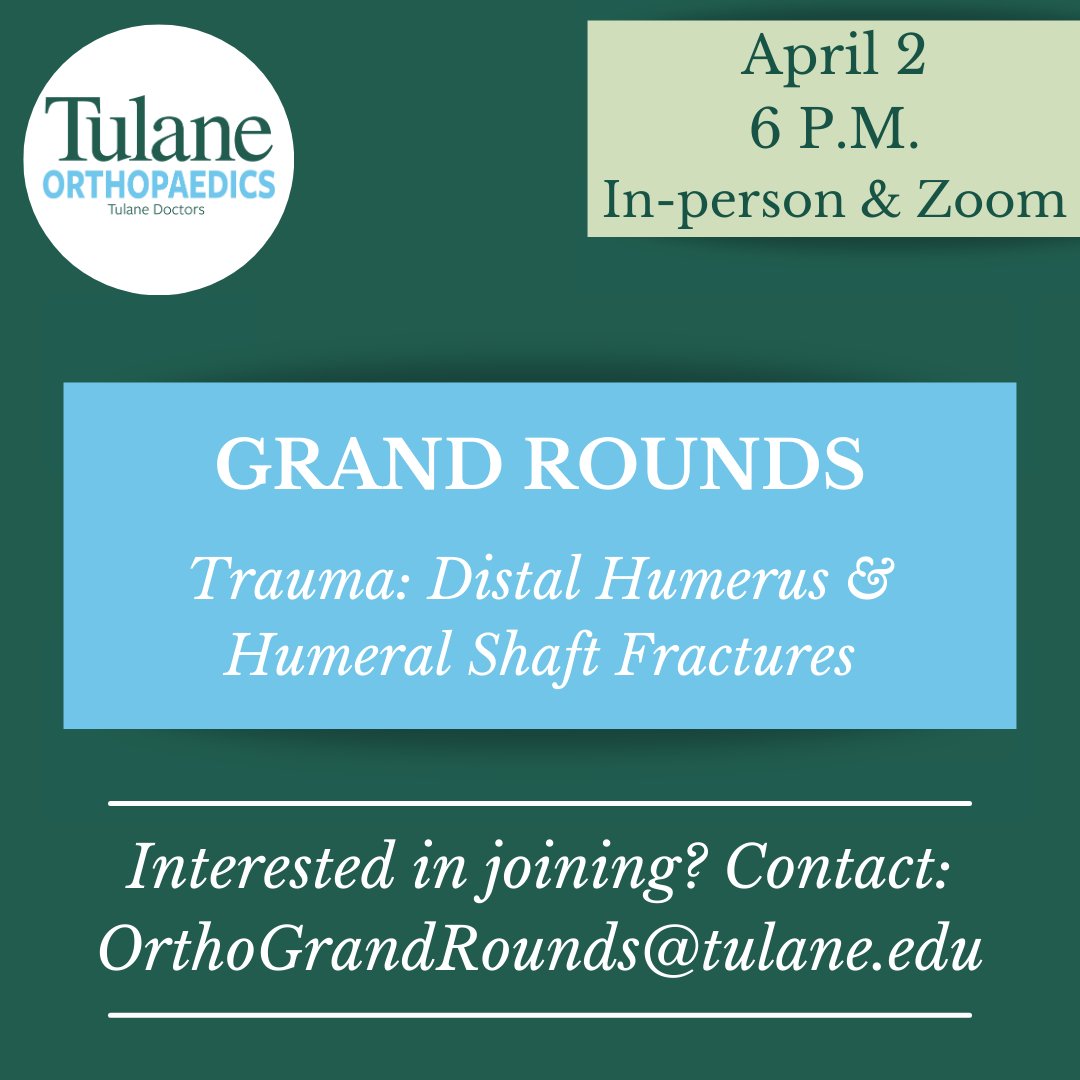 Grand Rounds will continue to be held in-person and via Zoom. Tonight we'll have a presentation on Trauma: Distal Humerus & Humeral Shaft Fractures. If you're interested in joining, email OrthoGrandRounds@tulane.edu. #ortho #grandrounds #tulane #trauma #sports #spine