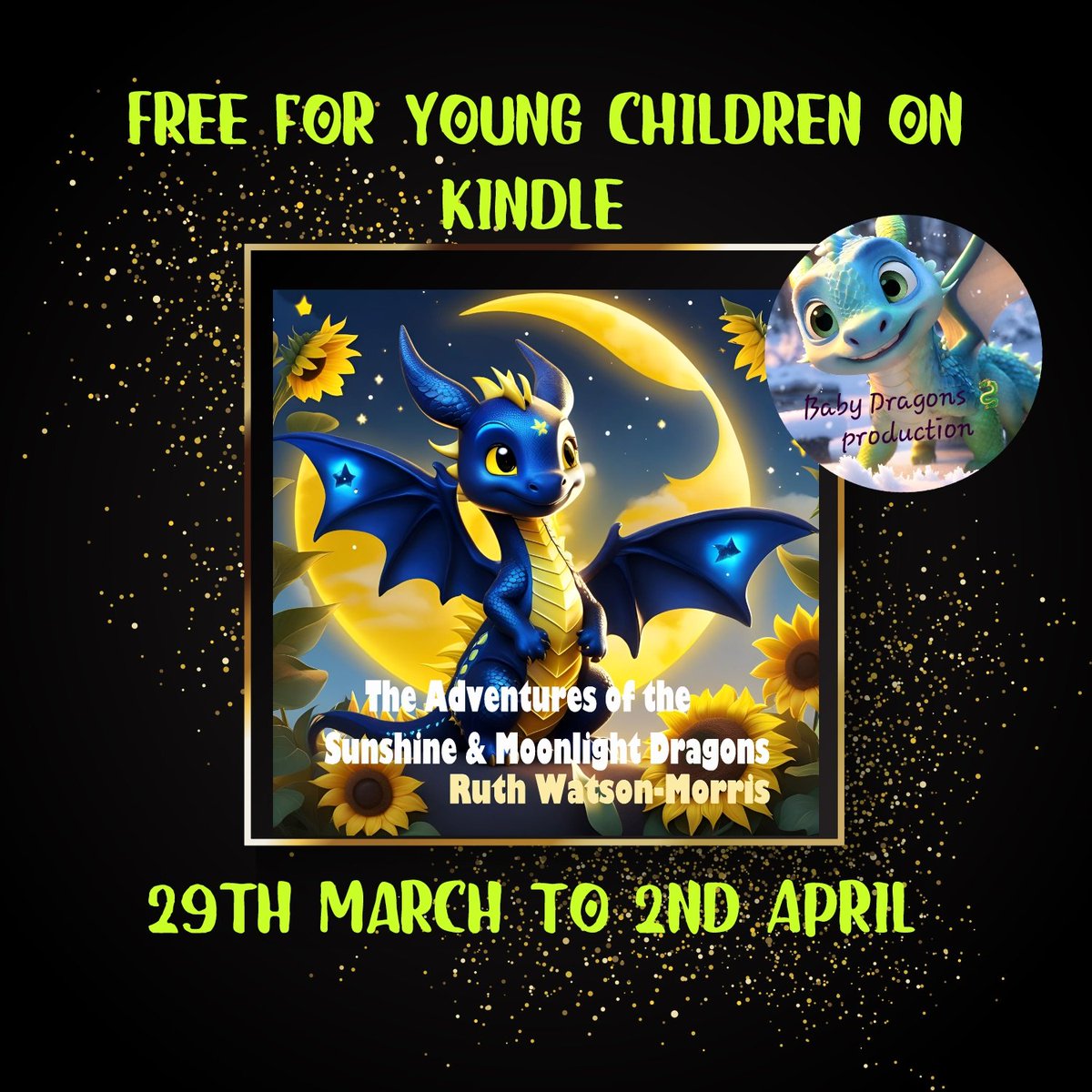 THE ADVENTURES OF THE SUNSHINE AND MOONLIGHT BABY DRAGONS 🐉 💛 BRAND NEW ADVENTURE. FREE until 2nd April 
🇬🇧 UK Kindle: amzn.eu/d/ip02lUt 
Last day free today 
#free #freeborn #freebies #youngchildren #dragons #kindness