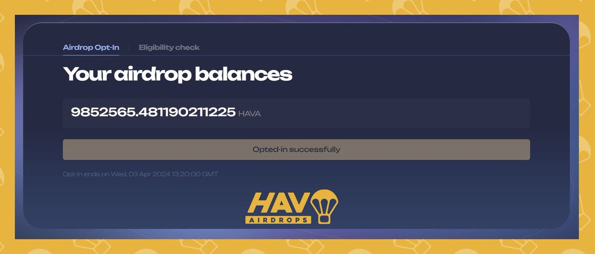 Opt-in for the $HAVA Airdrop:

🔸 Go to <a href="/Hava_Coin/">Hava Coin</a>'s website

🔸 Connect your Keplr wallet (SAFE)

🔸 Press on "Opt-in"

ℹ️ They don't currently count the Celestia/Osmosis allocations

⚠️ You have 24h to do this, otherwise you won't be able to claim