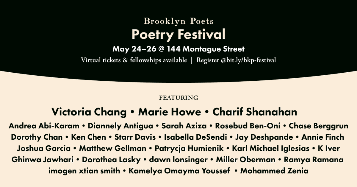 Join us for our second annual Poetry Festival from May 24 to 26 at 144 Montague or via Zoom! Take advantage of the super earlybird registration discount through Apr 15 or apply for a fellowship by Apr 21 to register for free. Check the link for details. bit.ly/bkp-festival