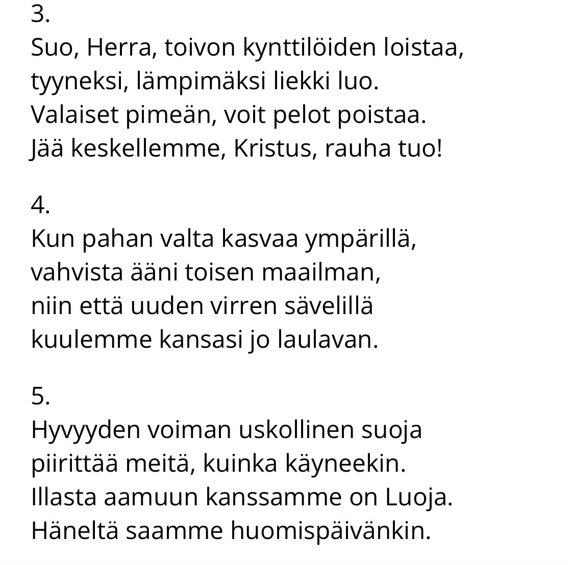 En osaa sanoa mitään. Mielessä pyörii vain epäselvää möykkyä - ja sen lisäksi näitä virren 600 sanoja.

Tämä virsi me laulettiin silloisessa oppilaitoksessani heti, kun kuulimme Kauhajoen koulusurmista.

Jeesus rakas, auta meitä, auta Suomea, auta meidän lapsia ja nuoria 😭😭💔🙏🏻