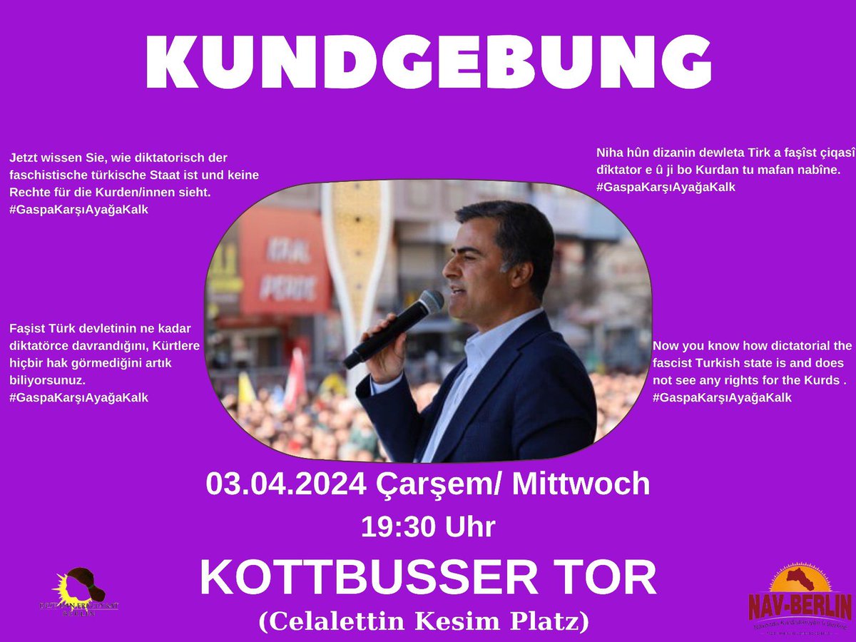 📌 Jetzt wissen Sie, wie diktatorisch der faschistische türkische Staat ist und keine Rechte für die Kurden sieht. 🗓️ 03.04.2024 Mittwoch 🕙 19:30 Uhr 📍 Kottbusser Tor-Berlin #GaspaKarşıAyağaKalk
