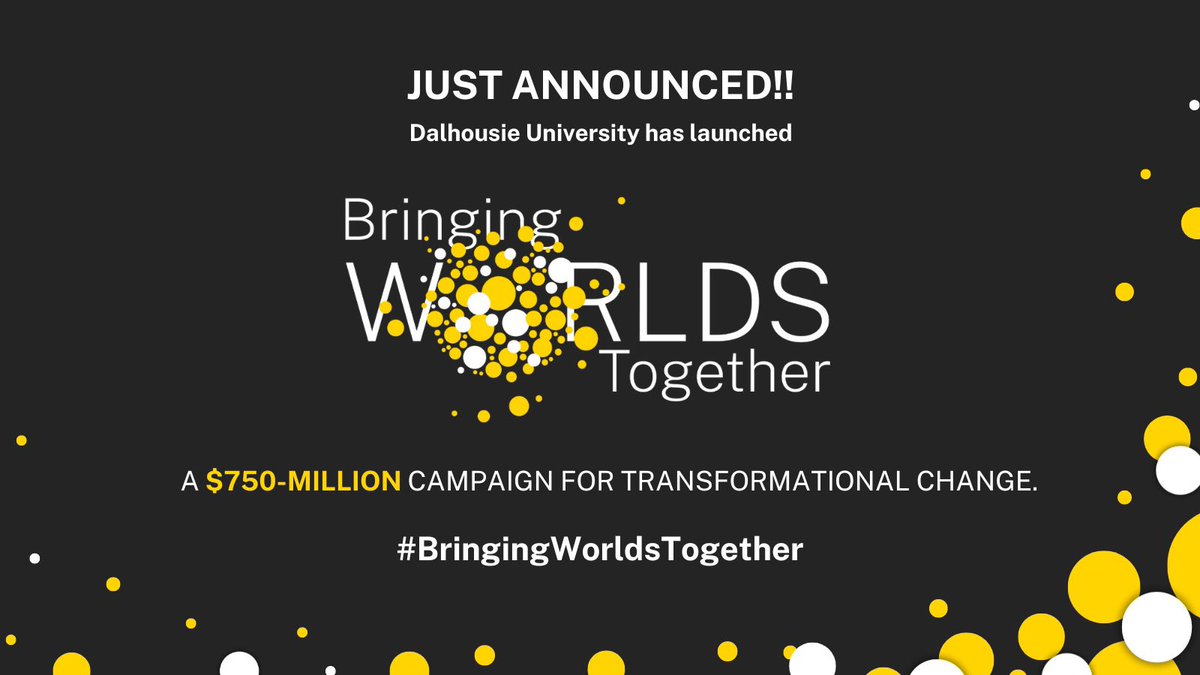 Just announced!! Dalhousie University has launched Bringing Worlds Together, a $750-million campaign for transformational change. #BringingWorldsTogether Learn more: dal.ca/giving/campaig… @DalhousieU @DalPres