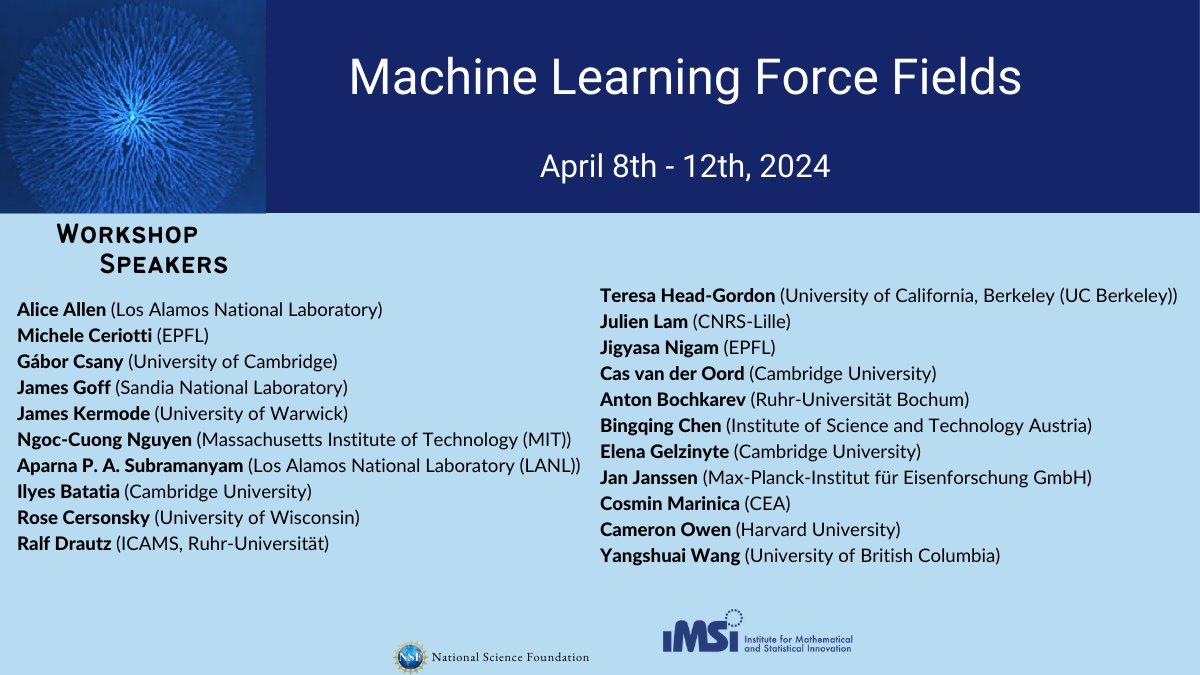 Our first workshop of April, Machine Learning Force Fields, begins next week, 4/8, and is organized by Geneviève Dusson, Risi Kondor, Christoph Ortner, and Danny Perez: imsi.institute/activities/dat…